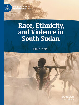 cover image of Race, Ethnicity, and Violence in South Sudan